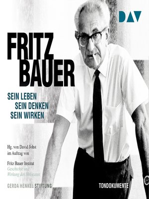 cover image of Fritz Bauer--Sein Leben, sein Denken, sein Wirken (Feature)